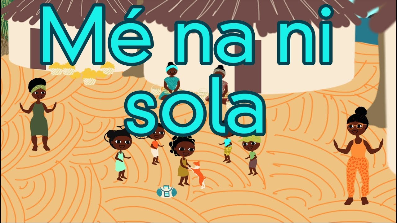 Mé na ni sola - Chanson africaine pour les enfants (avec paroles)