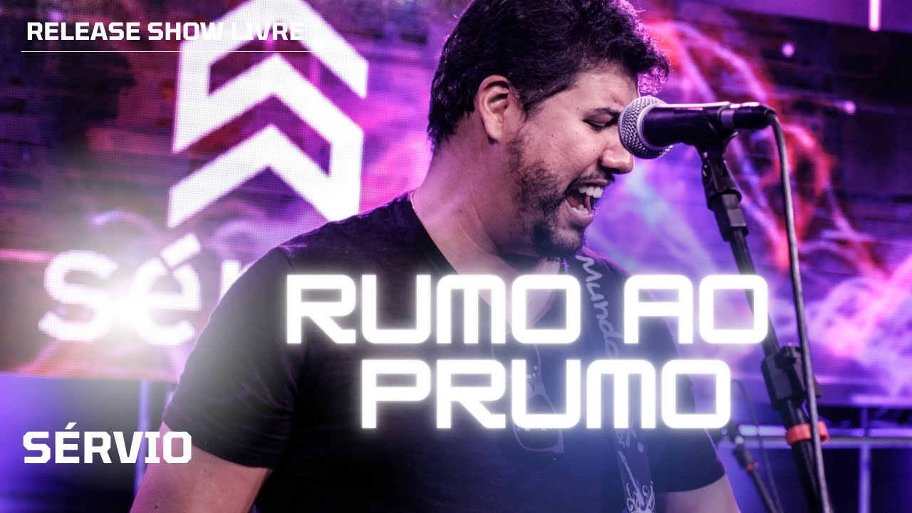 S&eacute;rvio - Rumo ao Prumo - (AO VIVO no Release Showlivre)