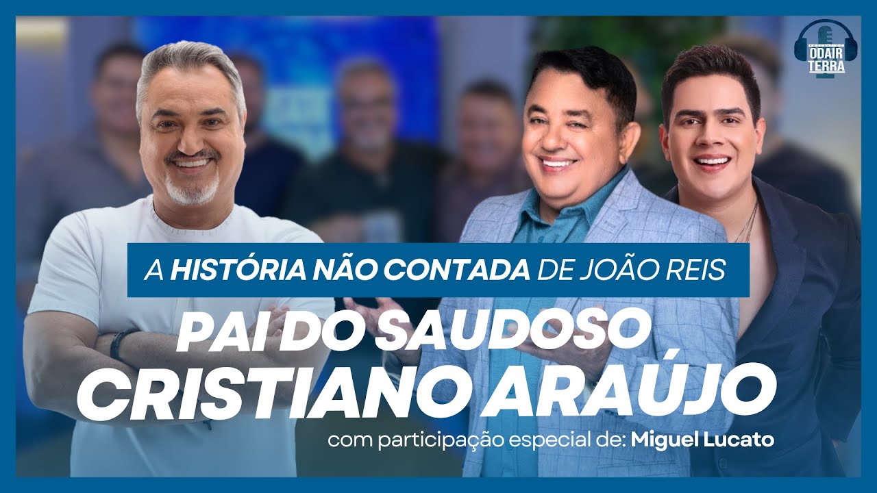 PODCAST #1 ODAIR TERRA 🎤 A HISTÓRIA NÃO CONTADA de CRISTIANO ARAÚJO