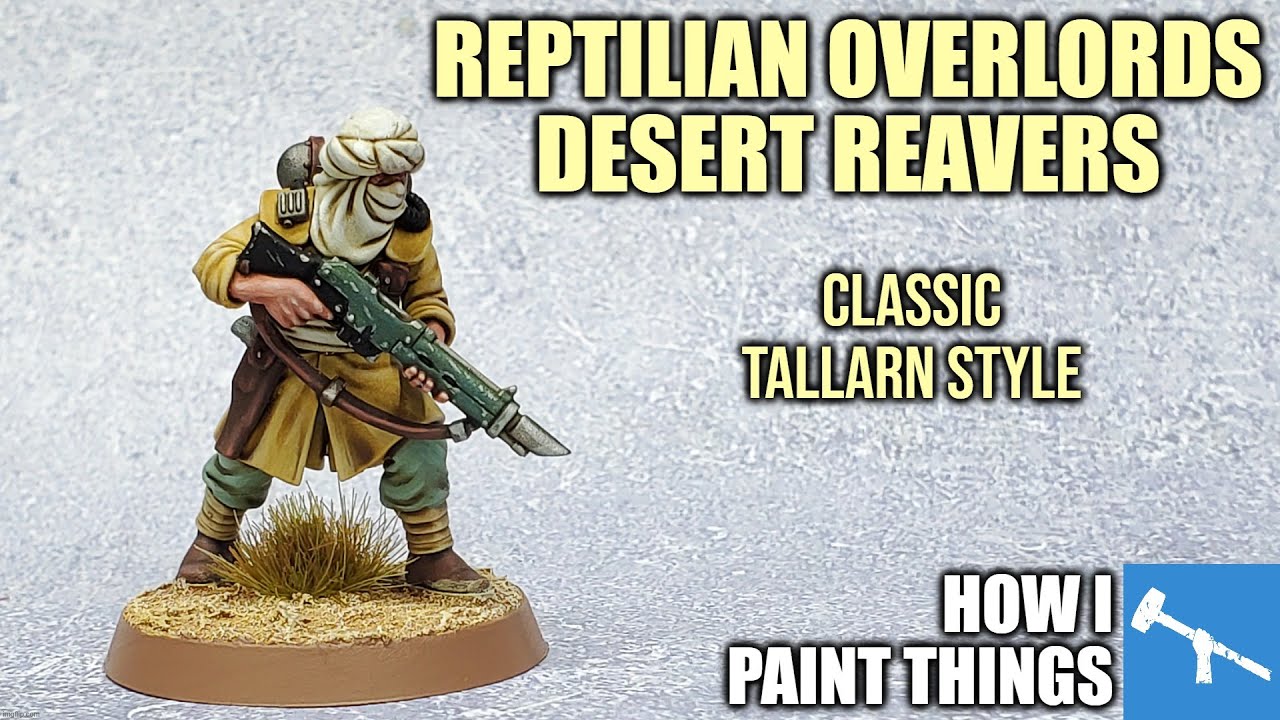 New Camera Test, Painting New Desert Reavers! [How I Paint Things]