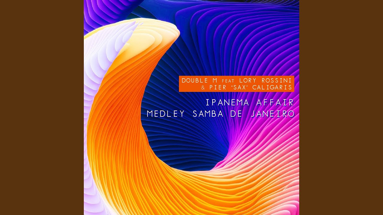Ipanema Affair / Samba De Janeiro (feat. Lory Rossini & Pier Sax Caligaris)