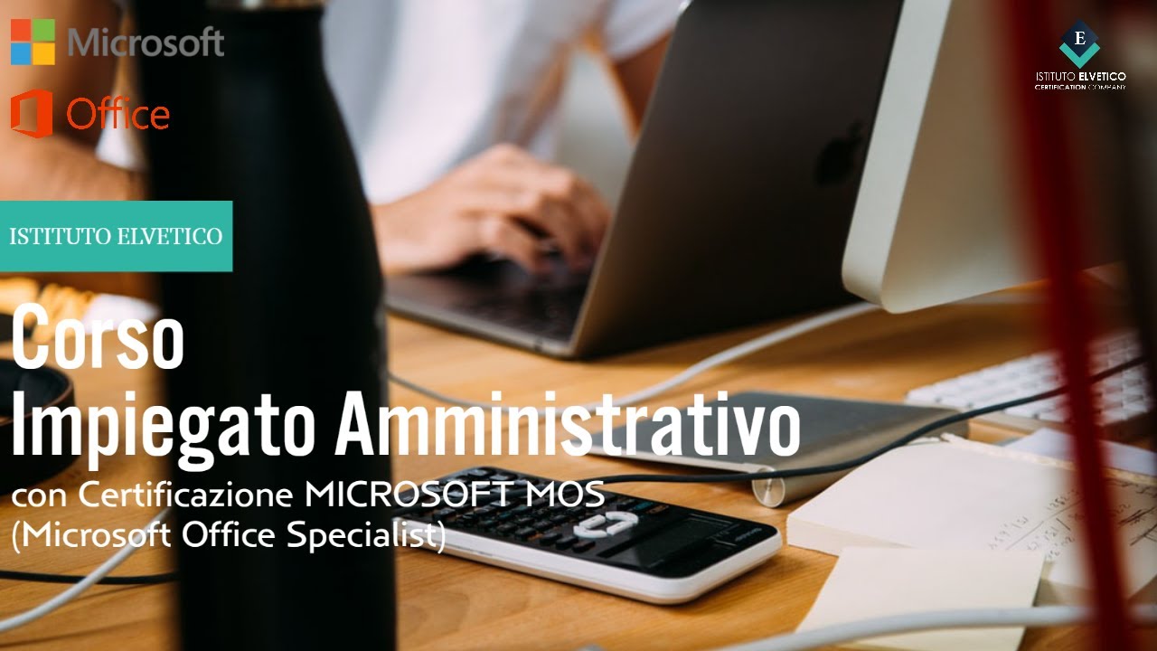 Istituto Elvetico - Corso Impiegato Amministrativo Certificato Microsoft