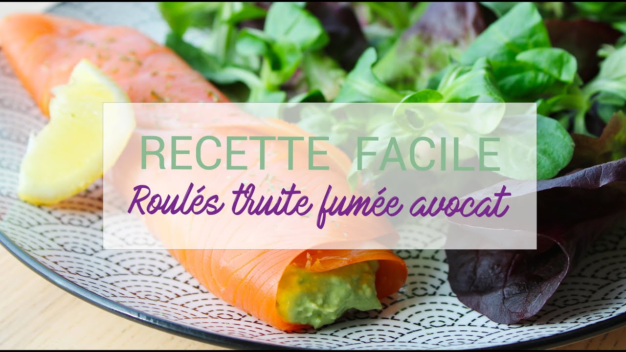 RECETTE FACILE  | Roulés truite fumée et avocat
