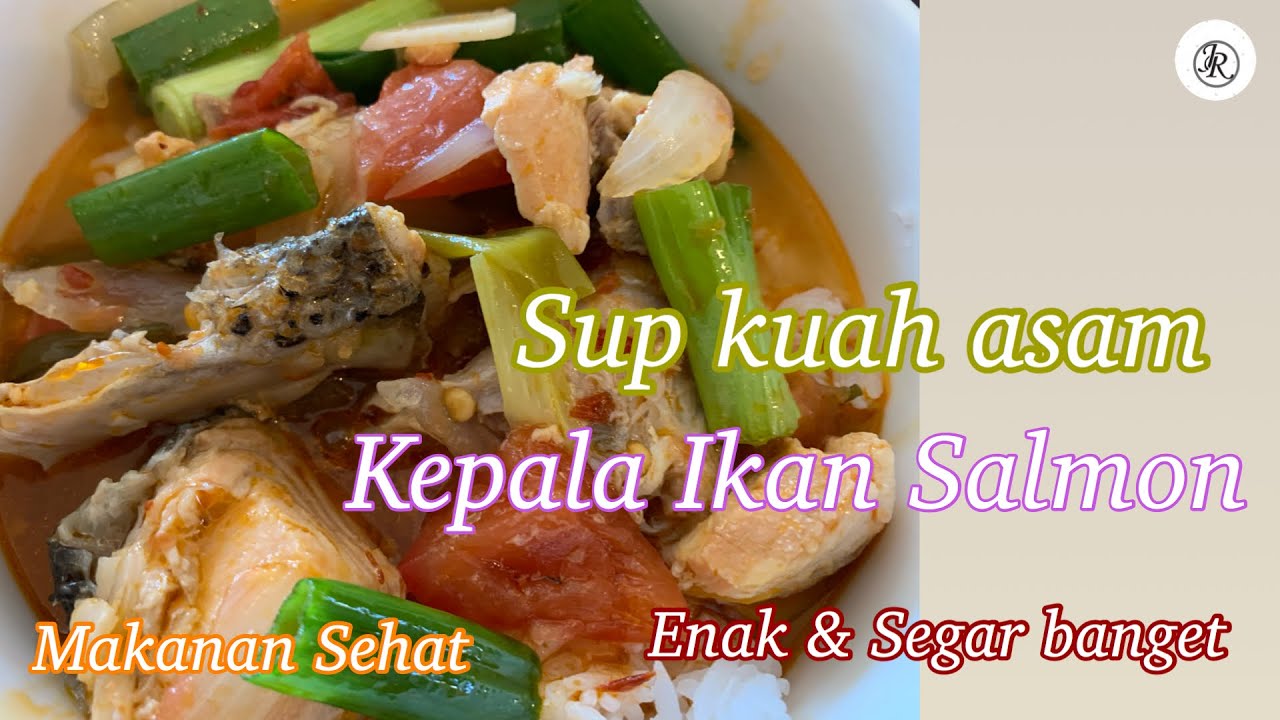 Kuah Asam kepala Ikan Salmon, Segar banget.