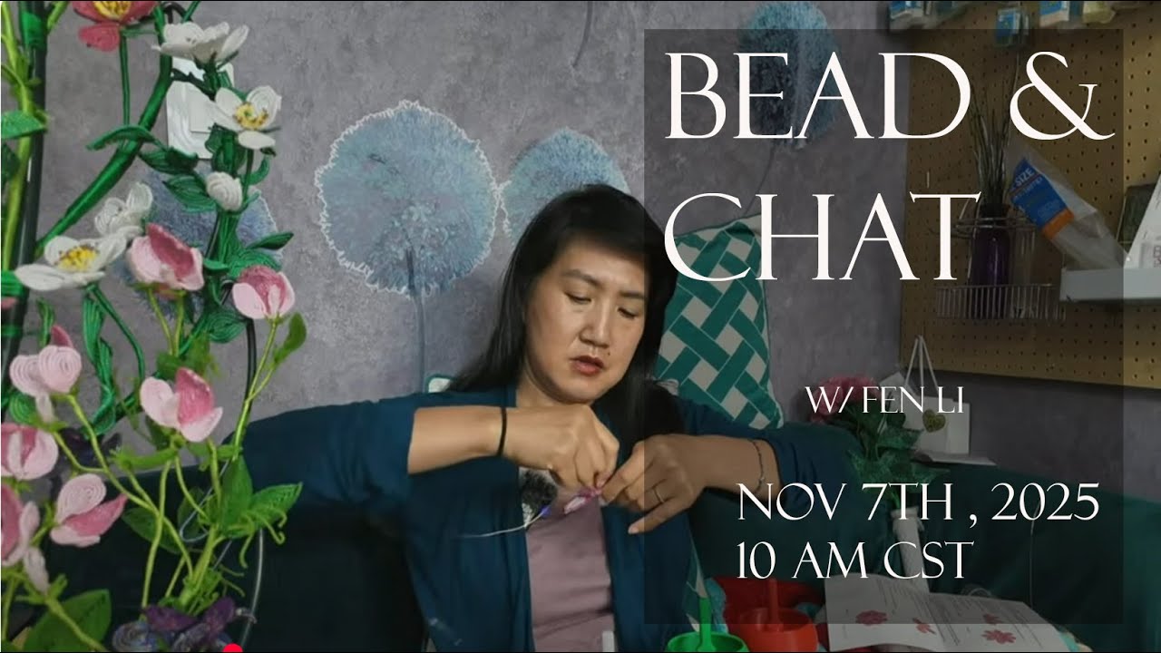 Bead & Chat Live w/ Fen Li