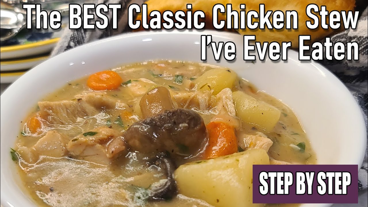 The Best Classic Chicken Stew