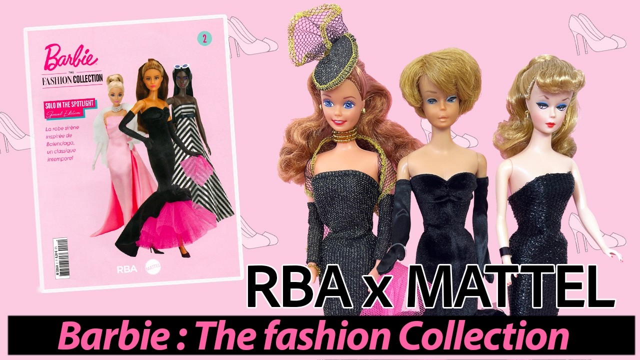 RBA x Mattel - Barbie : The Fashion Collection / Solo In The spotlight unboxing