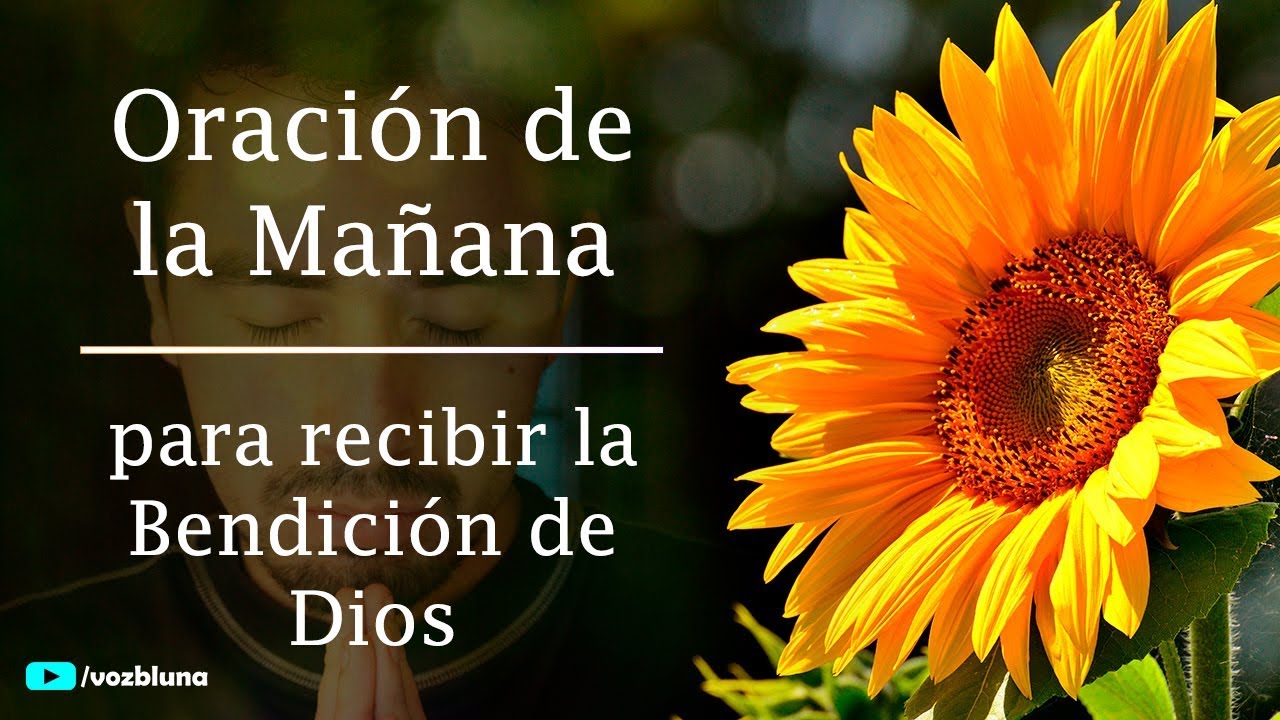 Oraci&oacute;n de la Ma&ntilde;ana para ser bendecido por DIOS