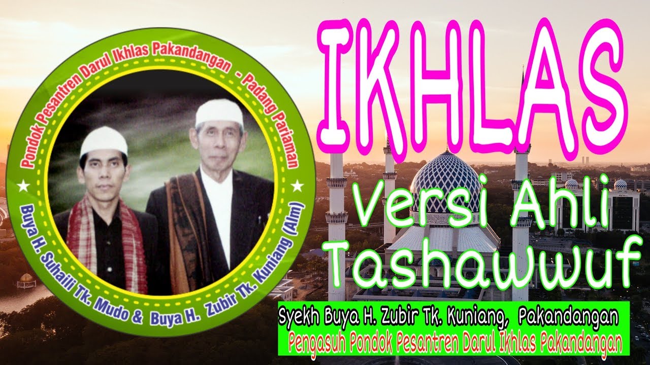 #Terbaru_16_04_2020 | #IKHLAS | Versi Ahli Tasawwuf | Syeikh Buya H.Tuanku Kuniang Zubir Pakandangan