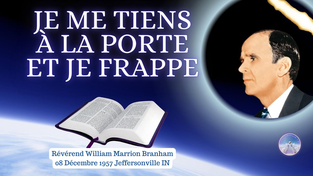 Je me tiens à la porte et je frappe, William Marrion Branham, 57-1208
