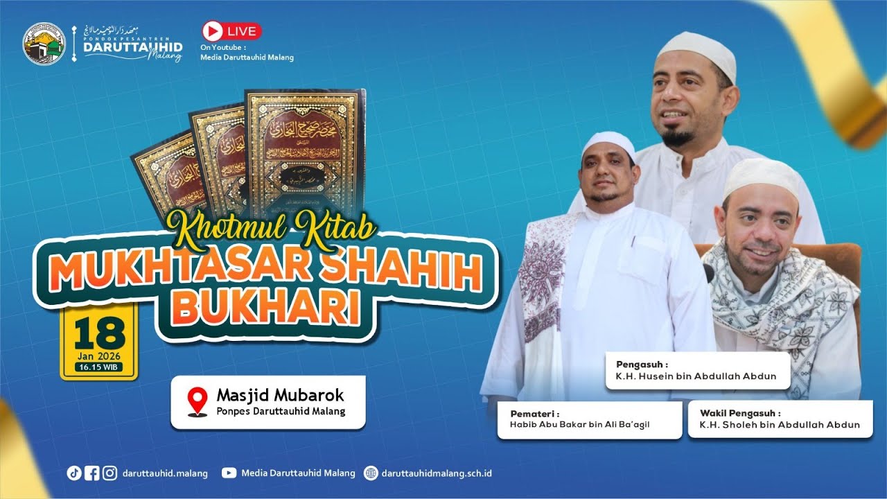 🔴Khotmul Kitab Mukhtasor Shahih Bukhari Bersama Para Santri Ponpes Daruttauhid Malang | 18 /1/ 2026