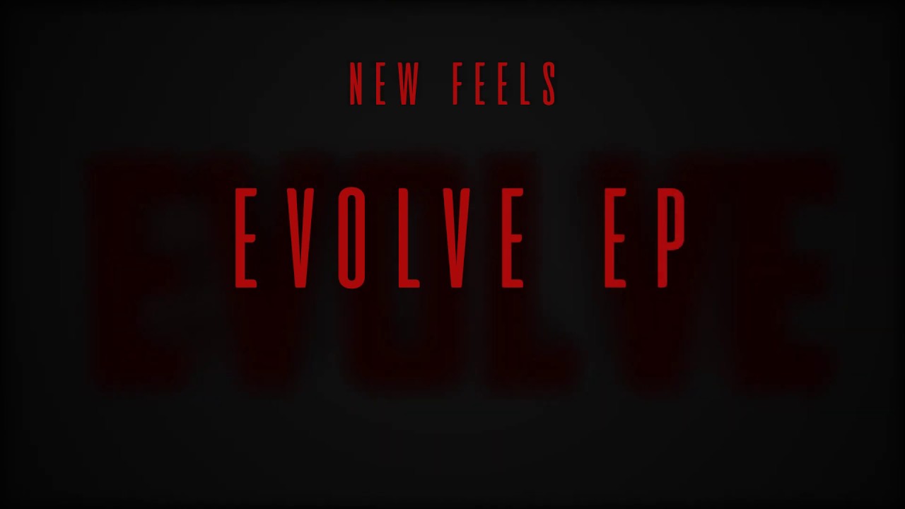 New Feels - Turn (It) Up [EVOLVE EP]