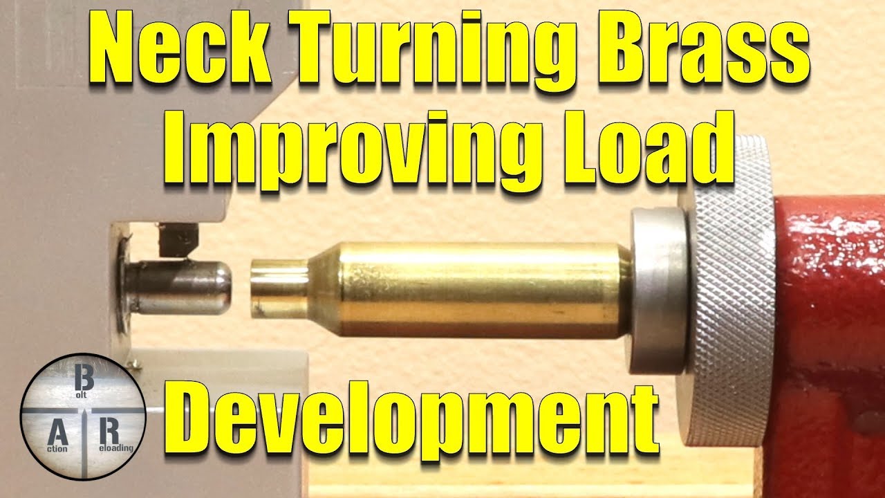 Neck Turning Brass -  Improving Load development and Analysis