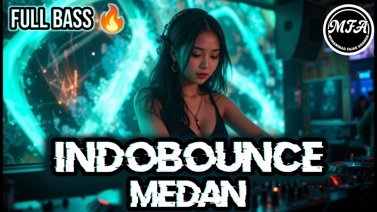 INDOBOUNCE MEDAN FULL BASS TERBARU 2026 NONSTOP PARTY