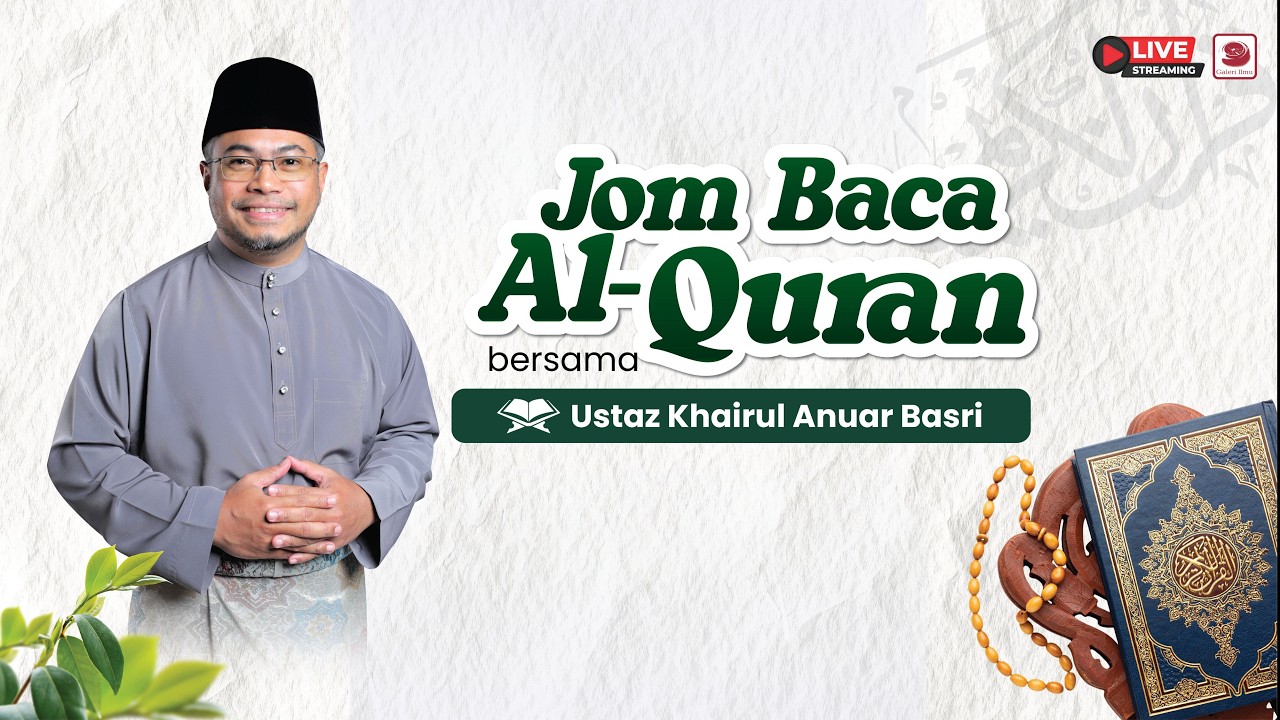 Sesi 1: Jom Baca Al-Quran bersama Ustaz Khairul Anuar Basri