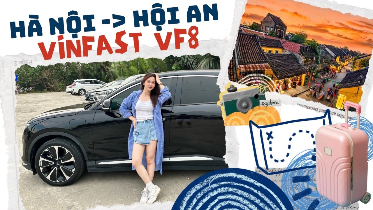 Lần đầu tự lái xe từ Hà Nội đi Hội An: 2000km với Vinfast VF8 trong 5 ngày sẽ như thế nào?