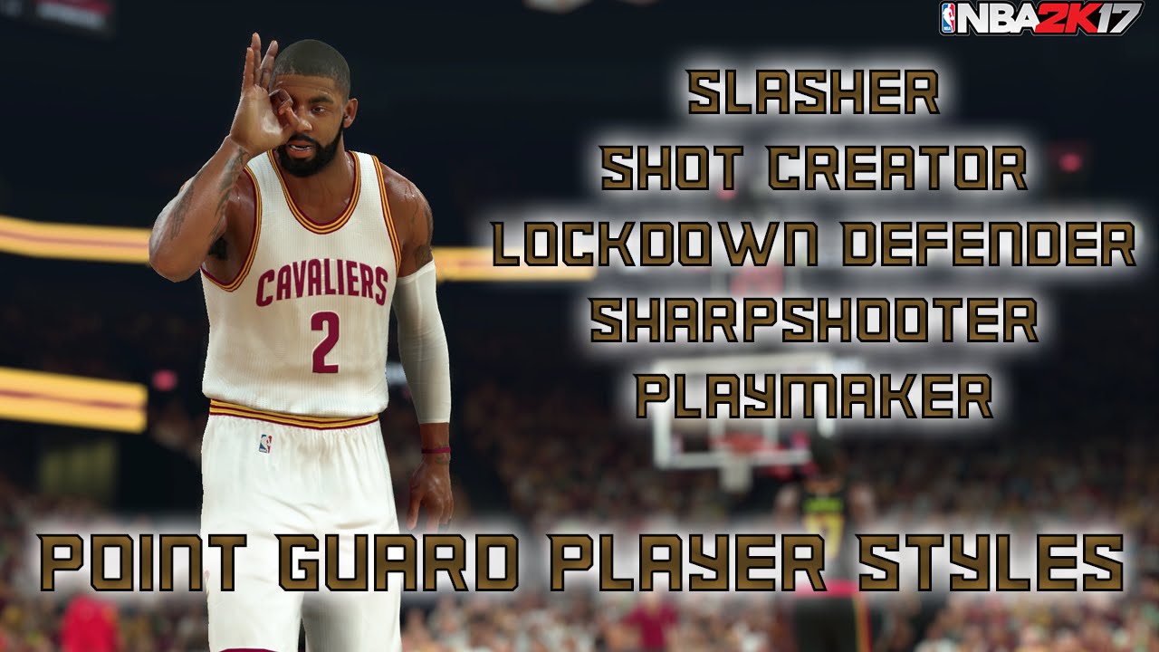 NBA 2K17 I PG Player Styles