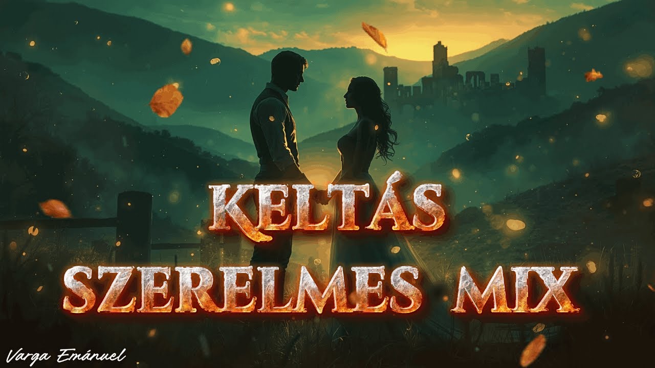Varga Emánuel - Keltás Szerelmes Mix! 🍀💞🎶