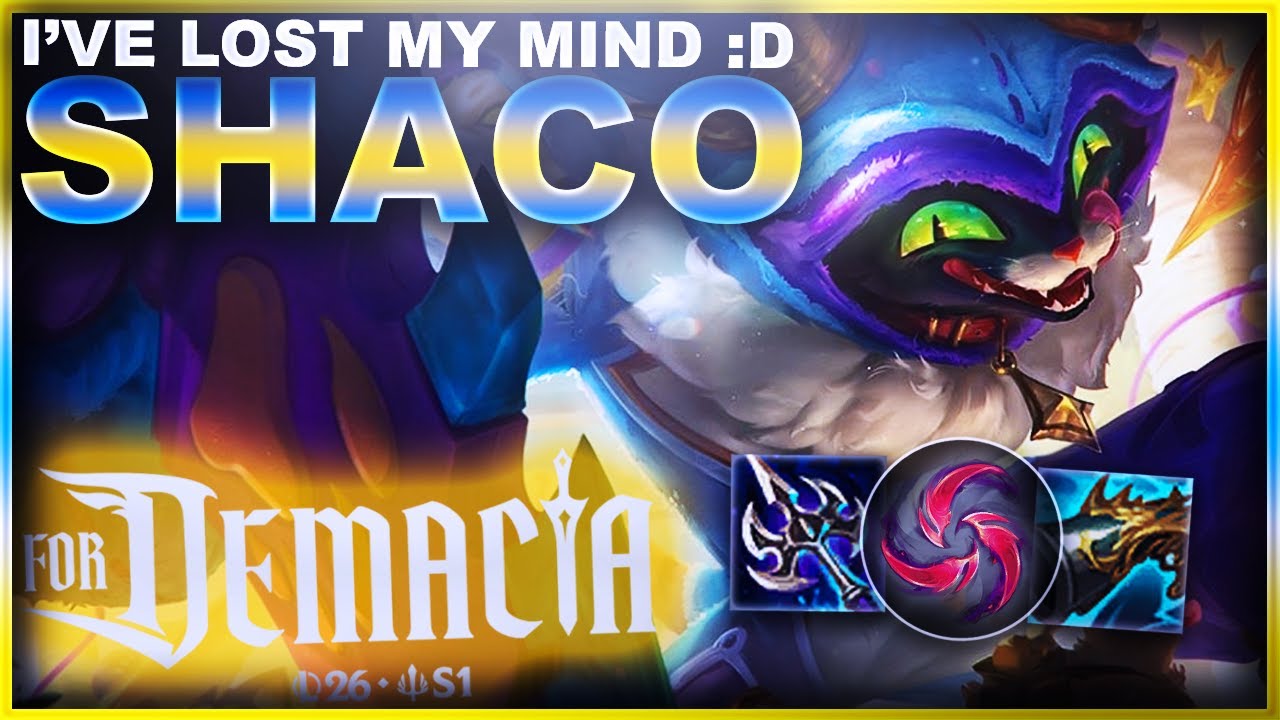 I'VE LOST MY MIND... IT'S SHACO TIME :D | League of Legends