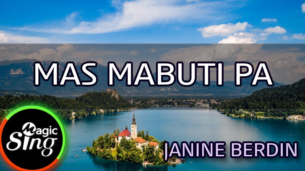 [MAGICSING Karaoke] JANINE BERDIN_MAS MABUTI PA karaoke | Tagalog