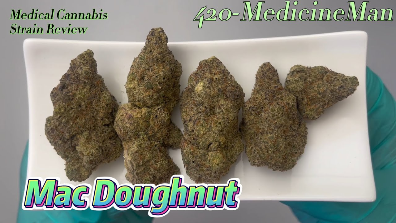 🌳 Cantourage All Nations GM-104 aka Mac Doughnut | Med. Cannabis #StrainReview | 420-MedicineMan