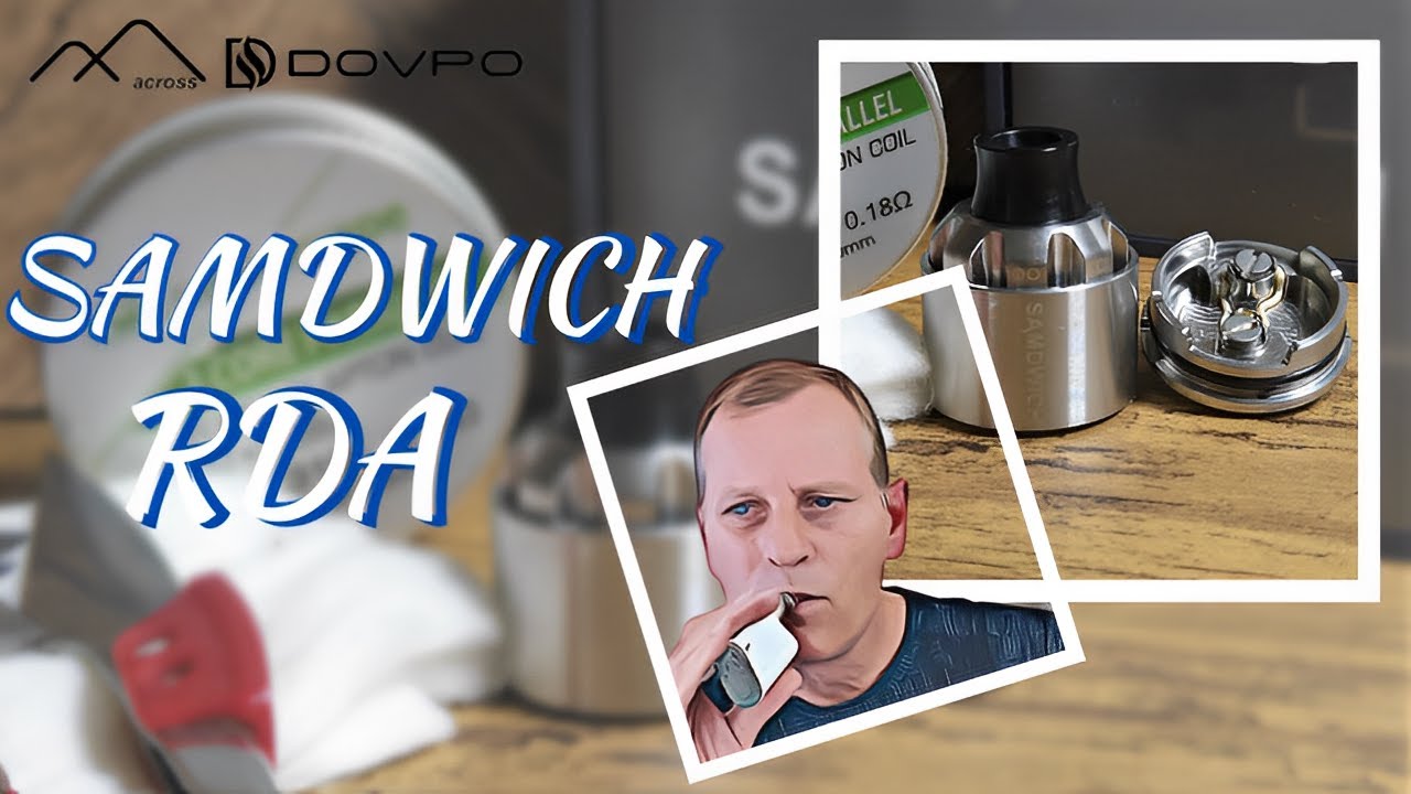 Samdwich RDA - Across Vape x Dovpo - A Unique Airflow Control