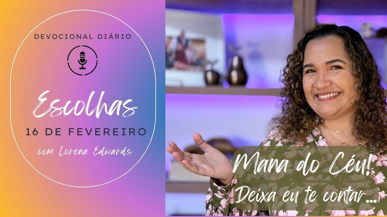 16 de Fevereiro: Escolhas (DEVOCIONAL)