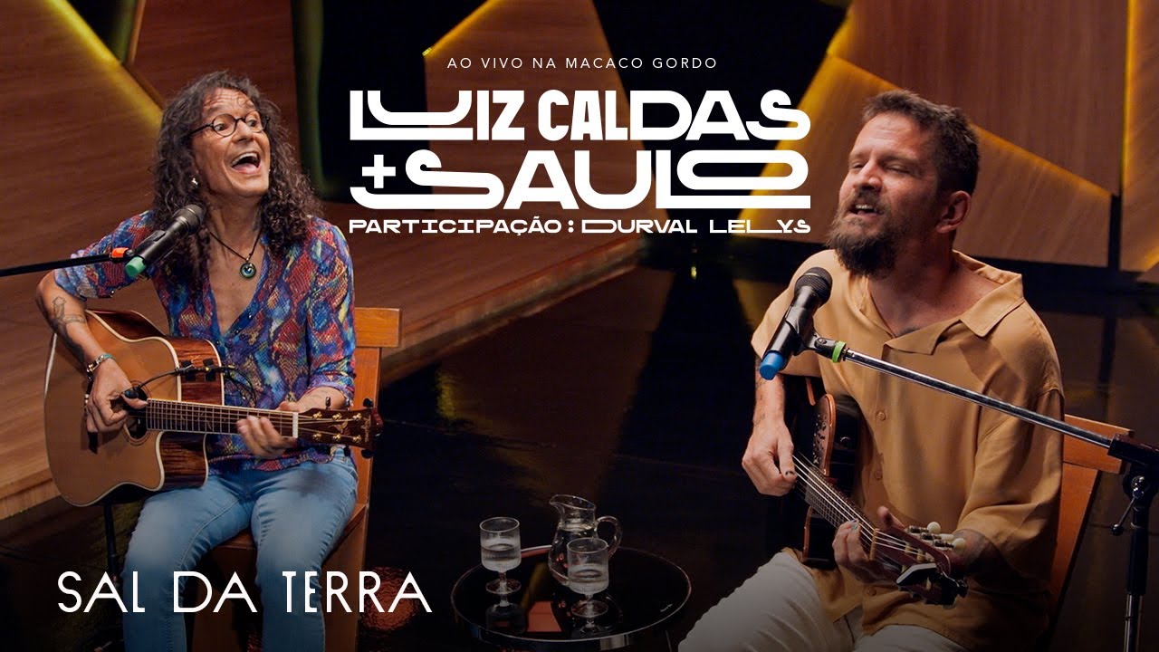 Luiz Caldas E Saulo - O Sal da Terra (Ao Vivo na Macaco Gordo)