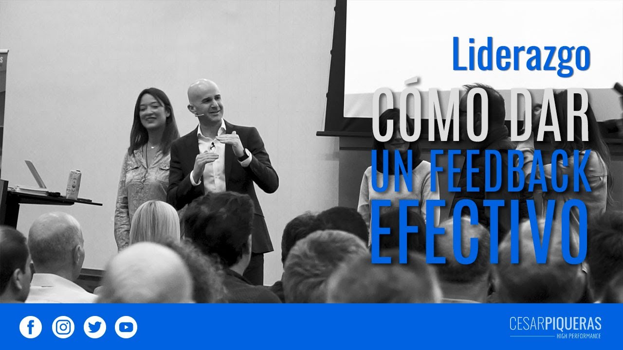 Cómo dar un feedback efectivo | Liderazgo | César Piqueras