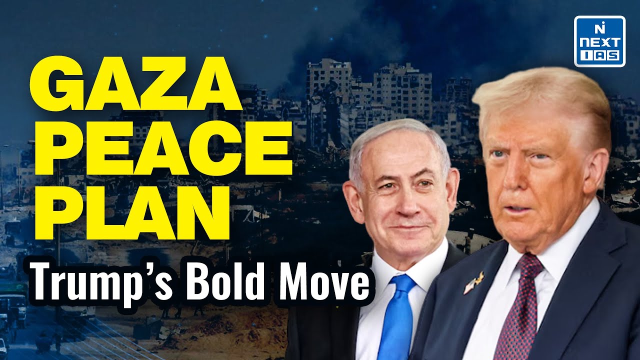 Trump’s 20-Point Gaza Peace Plan Explained | Israel, Hamas & Global Reactions | NEXT IAS
