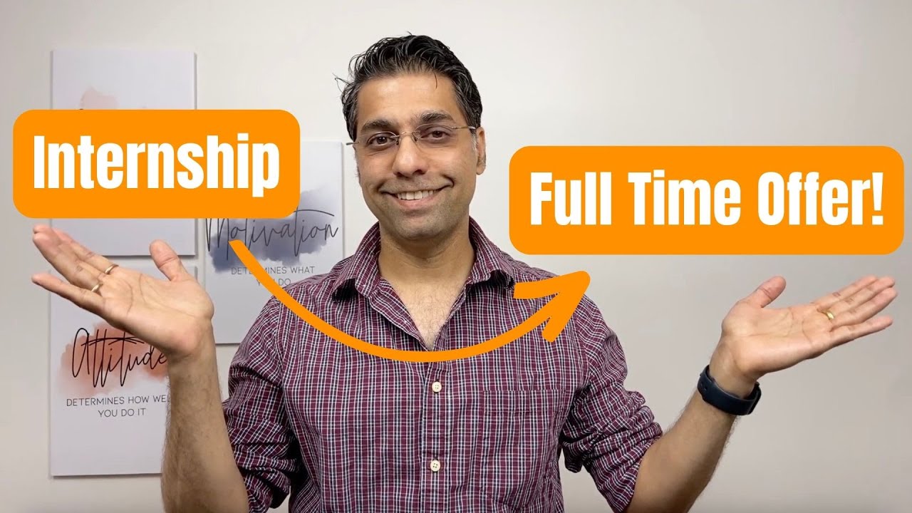 How to convert an Internship into a Full Time Offer