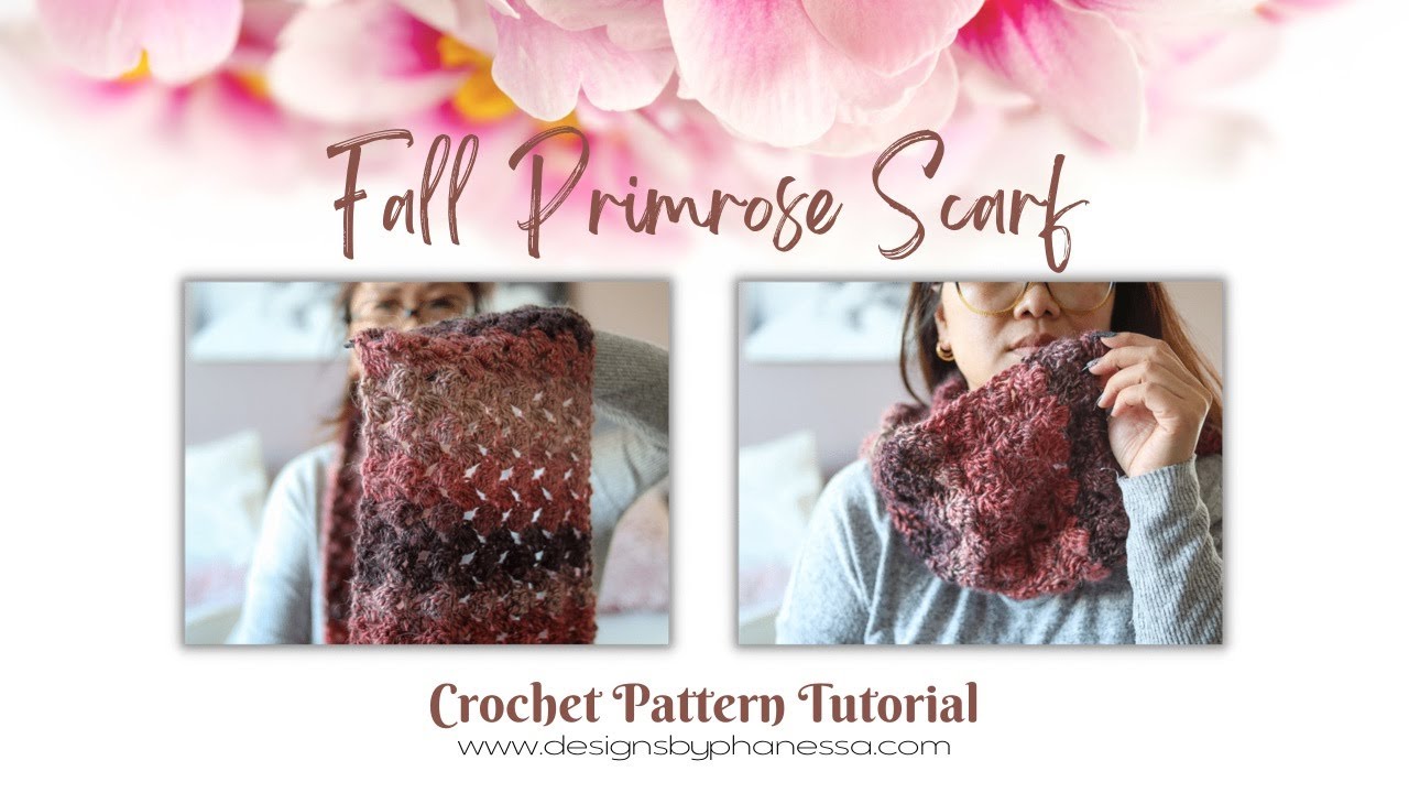 Crochet Fall Primrose Scarf Pattern Tutorial