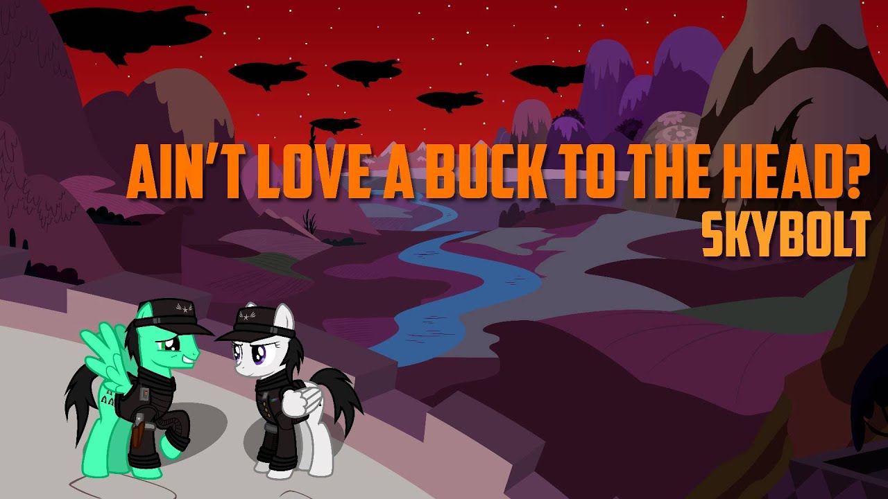 Ain't Love a Buck to the Head? - (Fallout: Equestria) - (Dean Martin, Ponified)