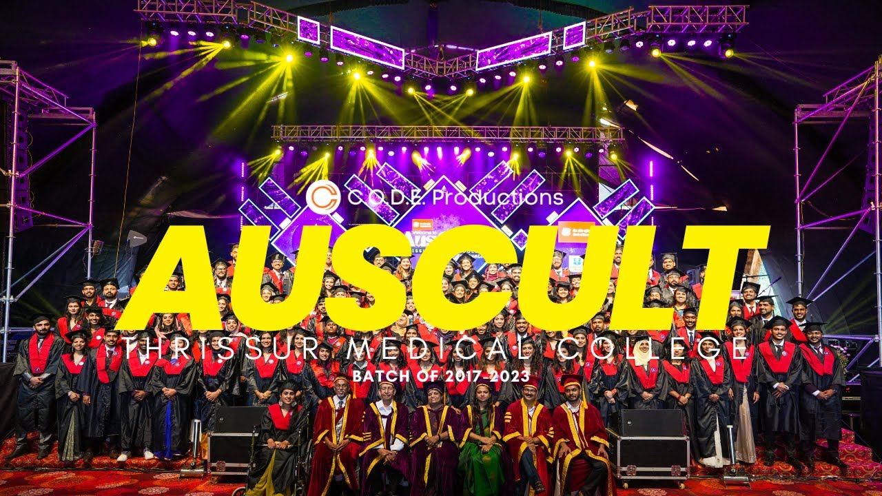 AUSCULT 2023: Thrissur Medical College Graduation | Batch of 2017-2023 | @c.o.d.e.productions