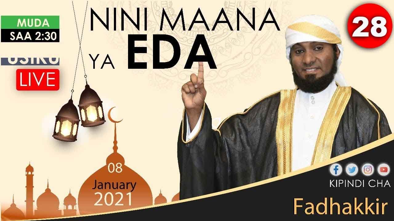 #LIVE: NINI MAANA YA EDA? - FADHAKKIR