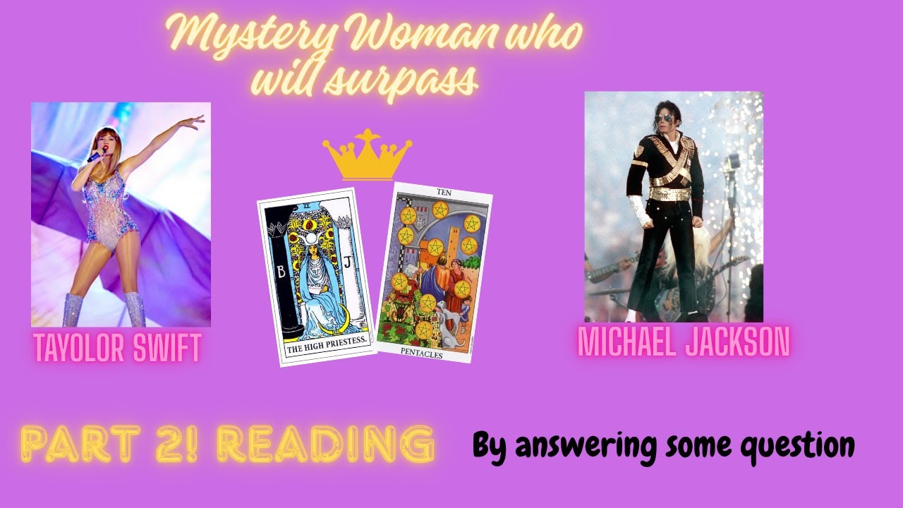 The Mysterious Woman Destined to Surpass Taylor Swift & Michael Jackson | Deep Dive Tarot Reading