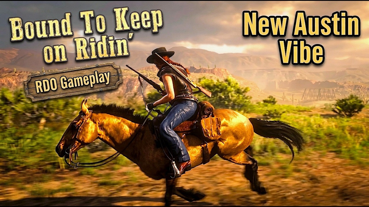 Bound To Keep On Riding | RDO gameplay | New Austin Vibe