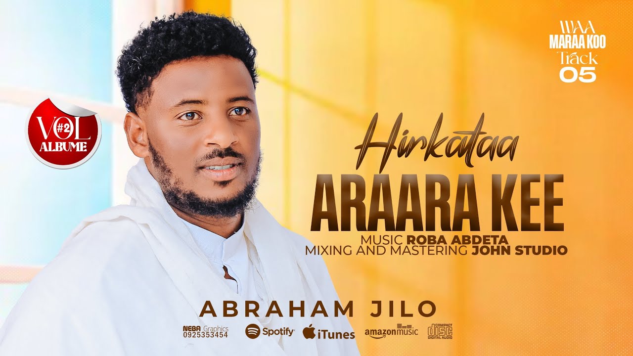 Vol#2 Track #5 Hirkataa Araara kee  singer Abraham jilo