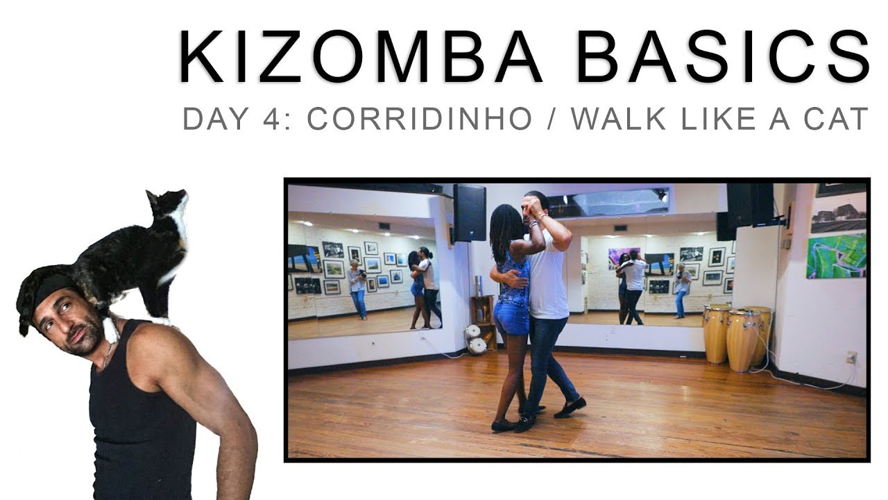 KIZOMBA & SEMBA BASICS DAY 4: Corridinho / Walk Like a Cat