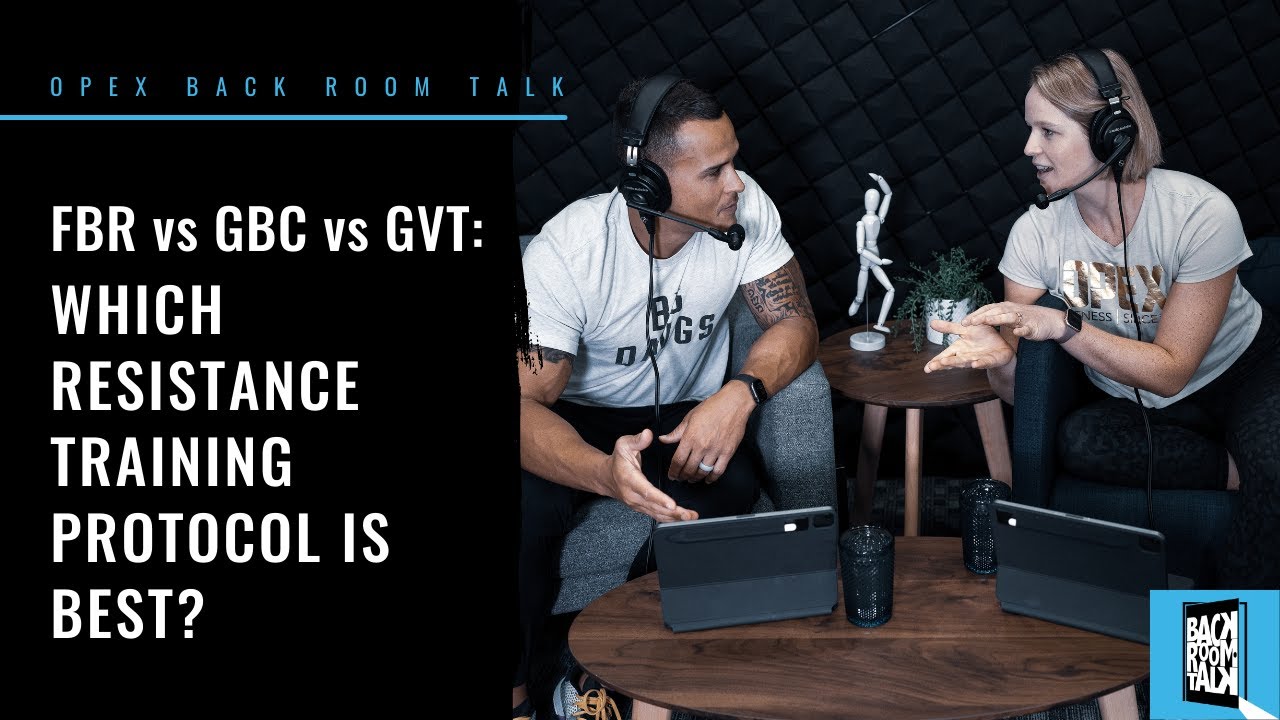 #39 - FBR vs GBC vs GVT: Which Resistance Training Protocol is Best? - Back Room Talk