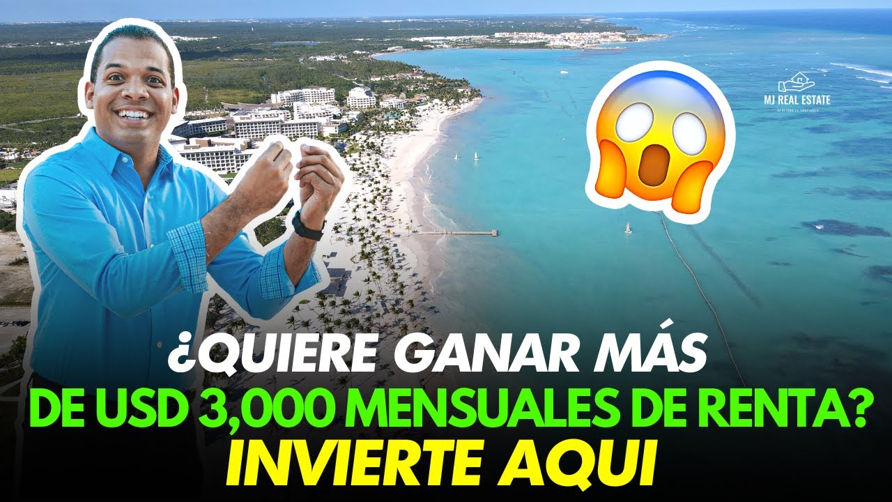 ¿QUIERES GANAR POR ENCIMA DE USD 3,000/month? | INVIERTE EN CAP CANA, PUNTA CANA | INVIERTE EN RD