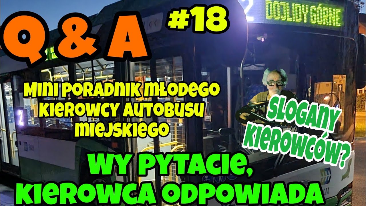 Q & A #18 CO SADZE O ROZWOJU NASZEGO MIASTA, MINI PORADNIK DLA NOWEGO KIEROWCY AUTOBUSU MIEJSKIEGO🚌🚌