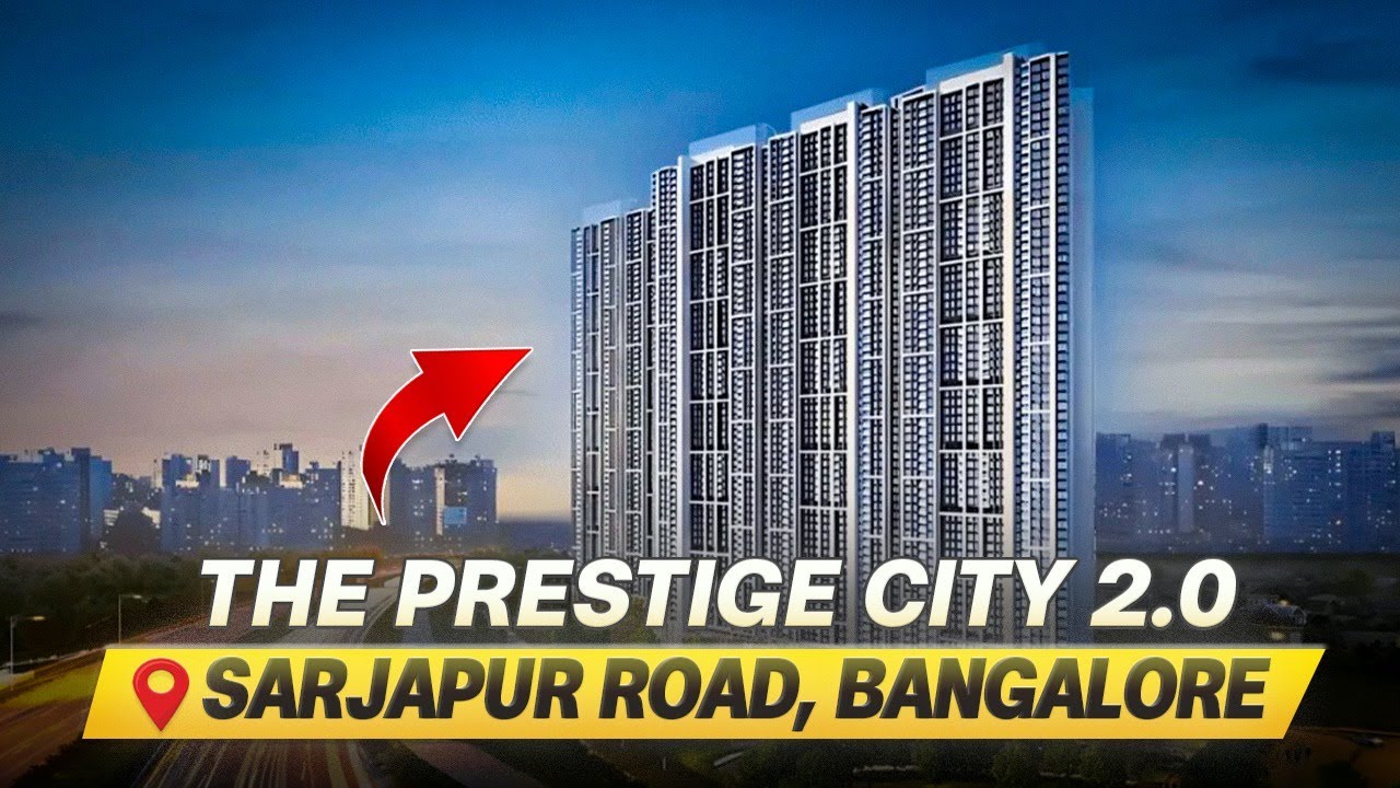 Prestige City 2.0 | Prestige Project in Sarjapur Road Bangalore | Prestige New Launch