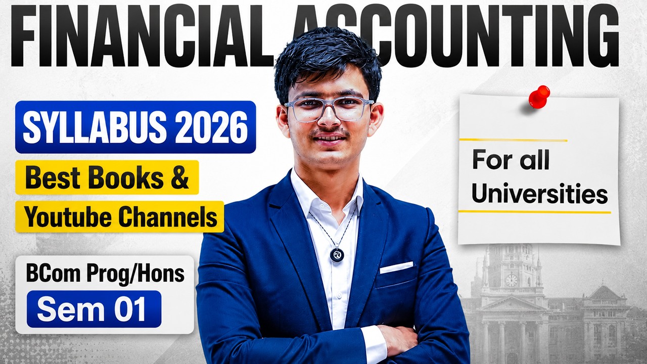 Financial Accounting Syllabus 2026 | BCom 1st Semester | All Units Covered