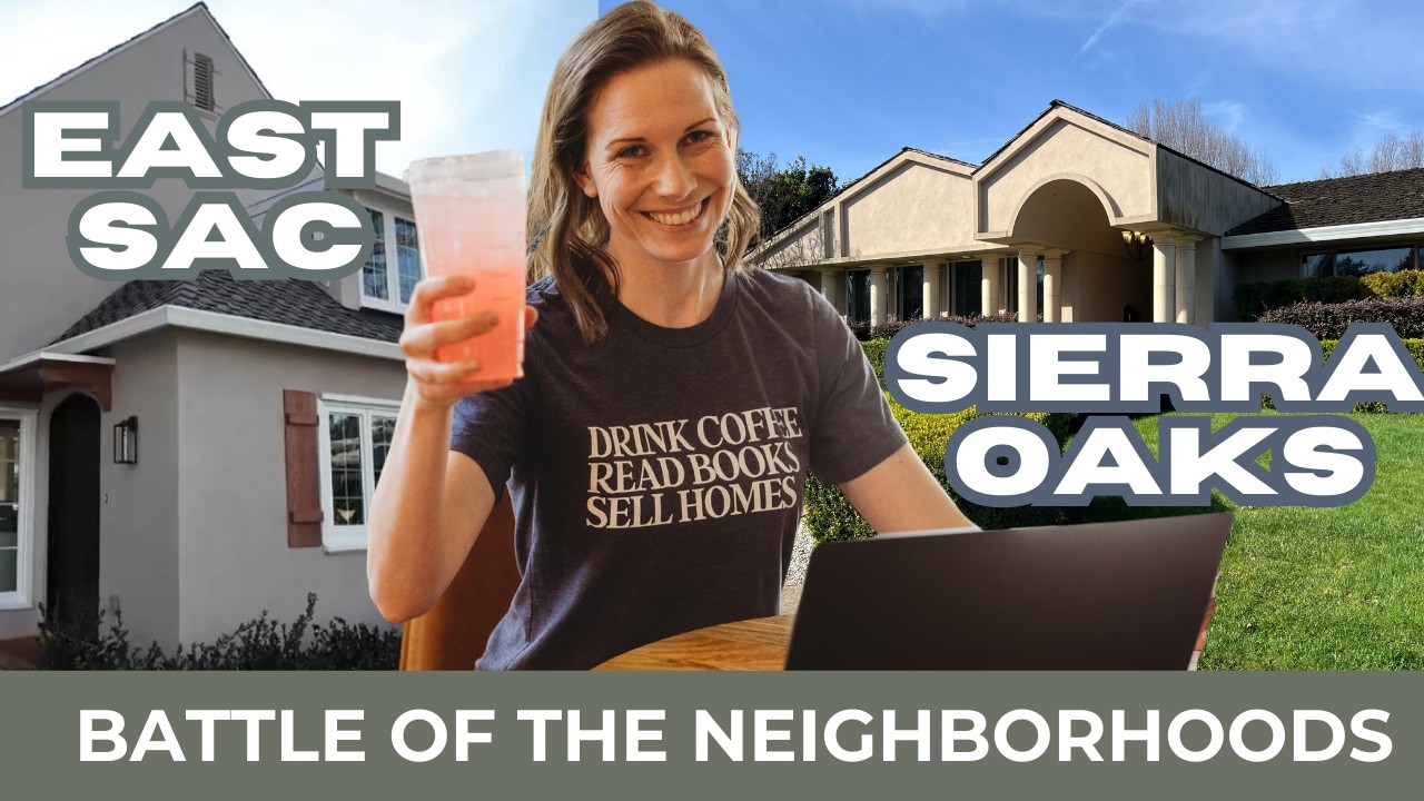 East Sacramento | Sierra Oaks | Property Tours | Neighborhood Comparison | Luxury Home Tours