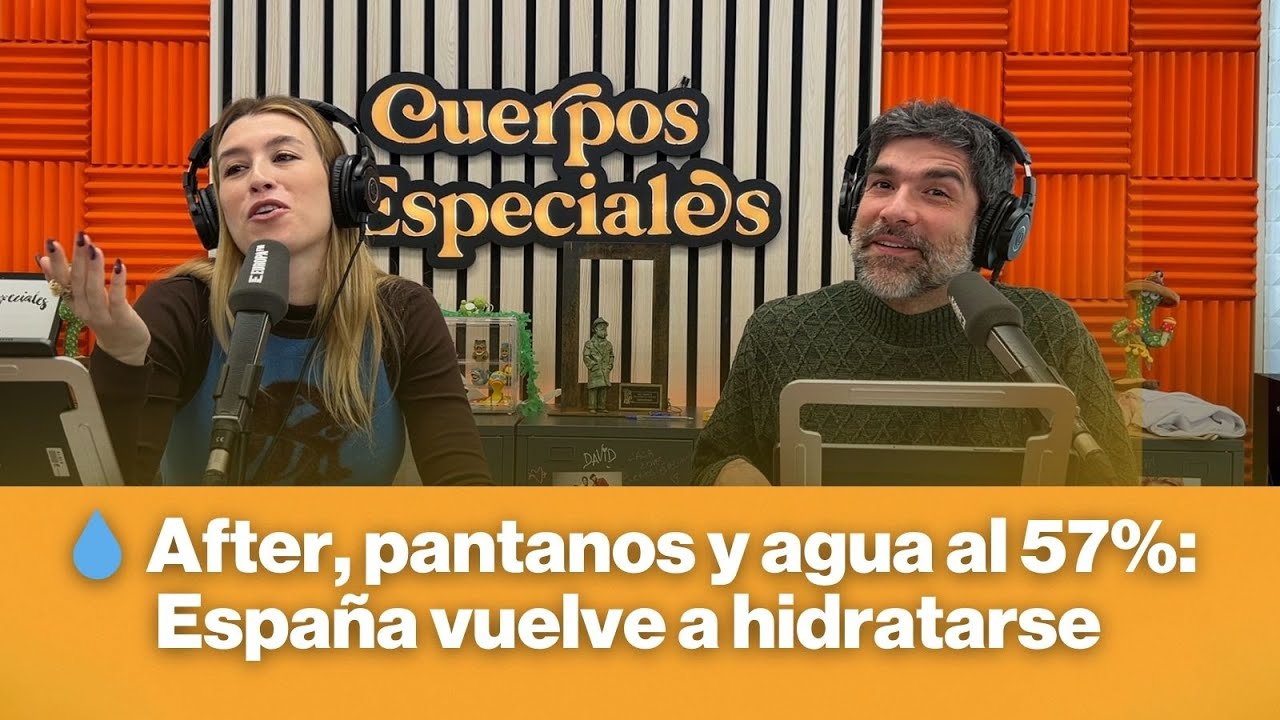 💧 After, pantanos y agua al 57%: España vuelve a hidratarse