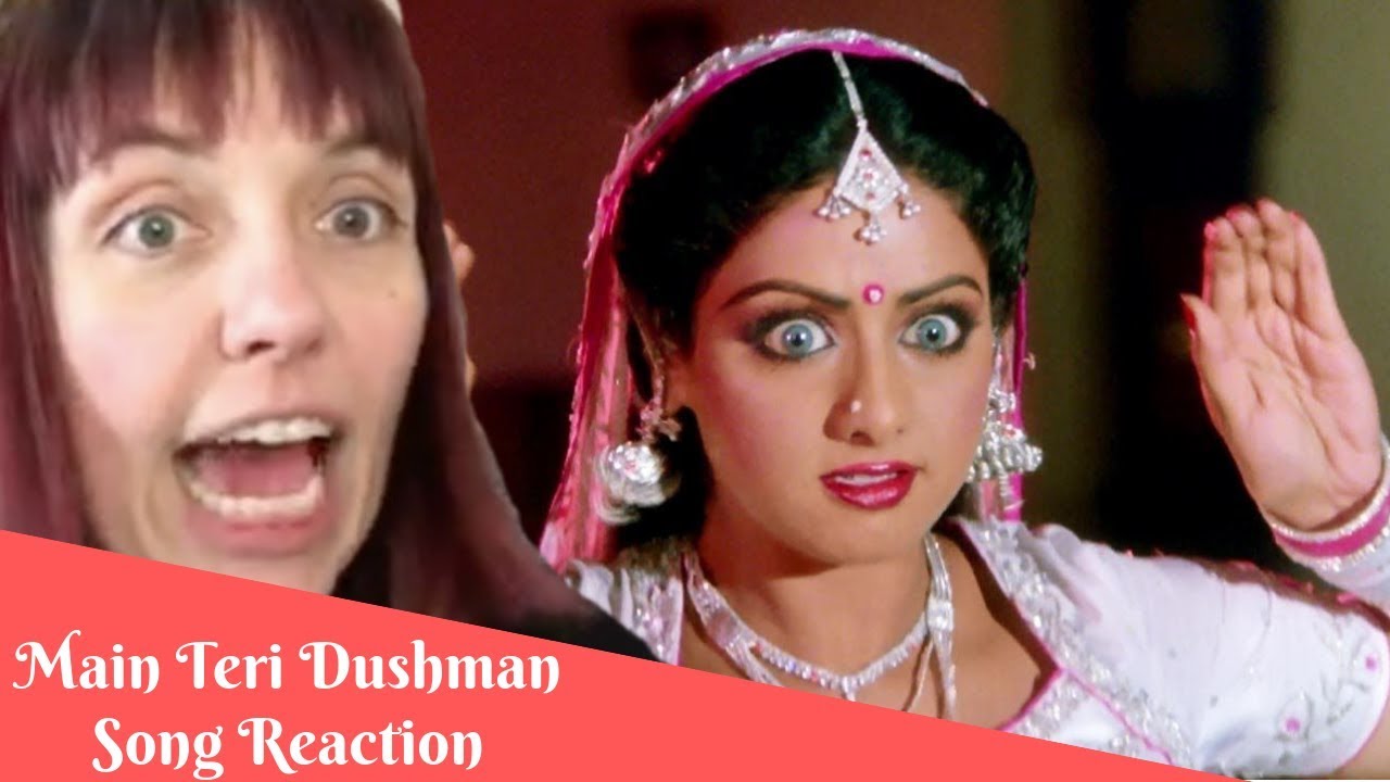Main Teri Dushman, Dushman Tu Mera Song Reaction!