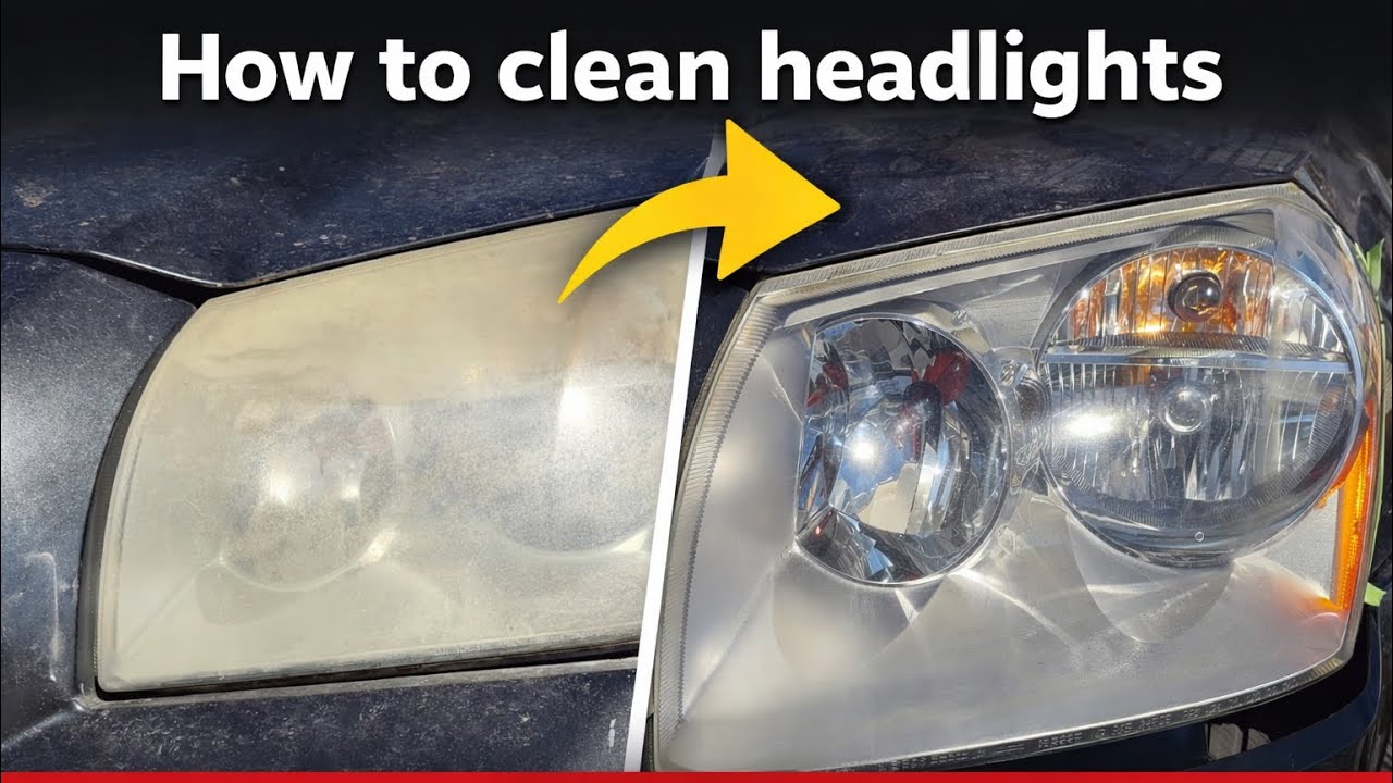 HOW TO CLEAN HEADLIGHTS