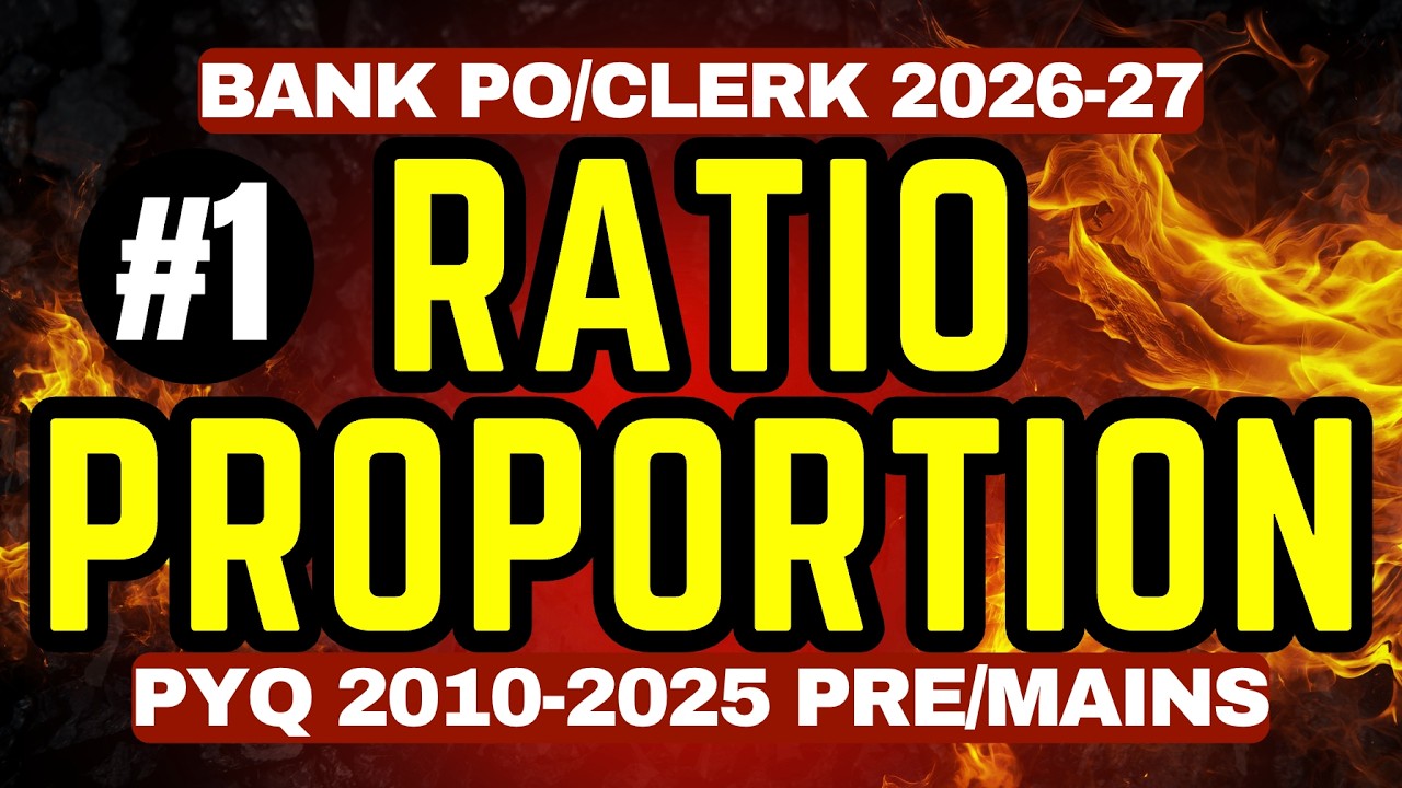 Ratio Proportion 1 : IBPS, SBI, RRB, RBI PO/CLERK PYQs 2010-2025 | Bank Exams Pre+Mains