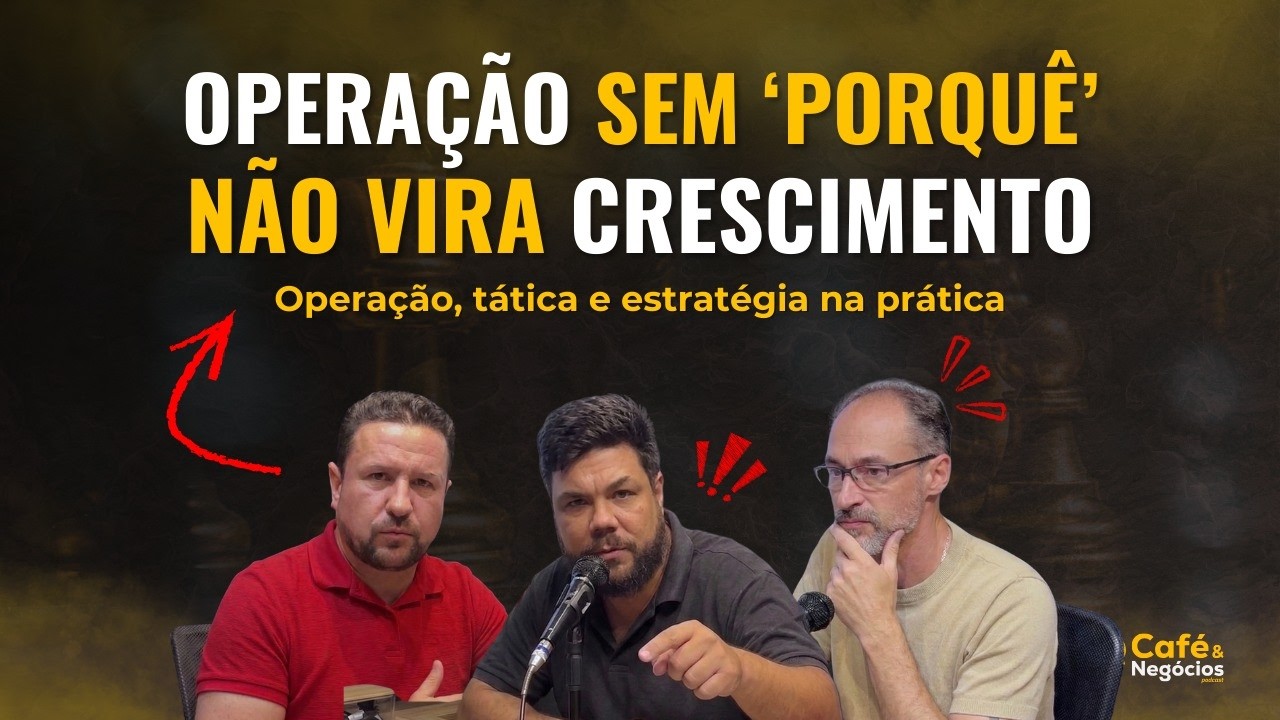 Operacional x Tático x Estratégico: como montar o “tabuleiro” certo e executar de verdade